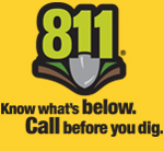 Call 811. Know what's below. Call before you dig.